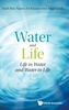 Water And Life: Life In Water And Water In Life