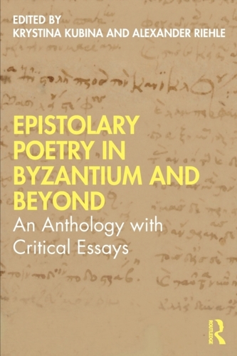 Epistolary Poetry in Byzantium and Beyond