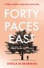 Forty Paces East