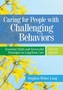 Caring For People With Challenging Behaviors