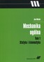 Mechanika ogólna Tom 1 Statyka i kinematyka