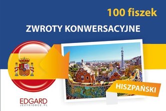 Hiszpański Zwroty konwersacyjne Fiszki 100 Hiszpański Zwroty konwersacyjne Fiszki 100
