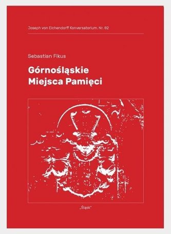 Górnośląskie Miejsca Pamięci Górnośląskie Miejsca Pamięci