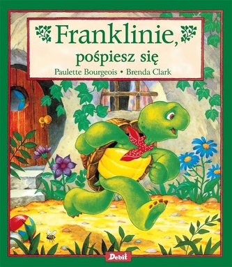 Franklinie pośpiesz się Franklinie pośpiesz się