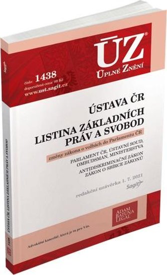 ÚZ 1438 Ústava ČR, Listina základních práv a svobod ÚZ 1438 Ústava ČR, Listina základních práv a svobod
