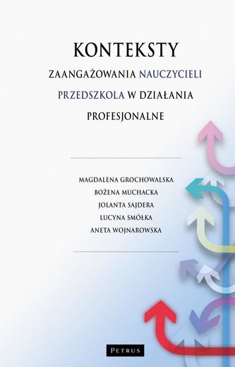 Konteksty zaangażowania nauczycieli przedszkola.. Konteksty zaangażowania nauczycieli przedszkola..