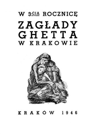 W trzecią rocznicę zagłady getta w Krakowie W trzecią rocznicę zagłady getta w Krakowie