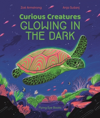 Curious Creatures That Glow in the Dark