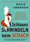Schlaues Schwindeln beim Schach
