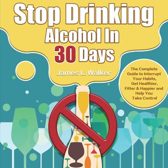 Stop Drinking Alcohol In 30 Days