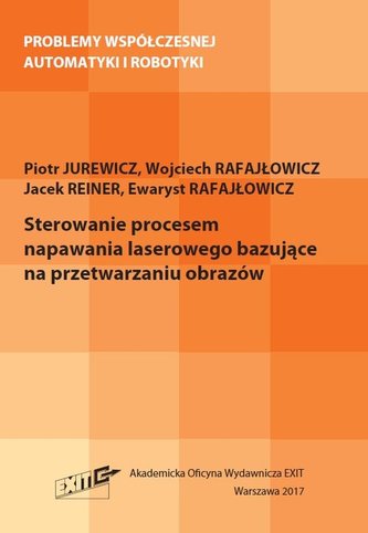Sterowanie procesem napawania laserowego bazujące na przetwarzaniu obrazów Sterowanie procesem napawania laserowego bazujące na przetwarzaniu obrazów