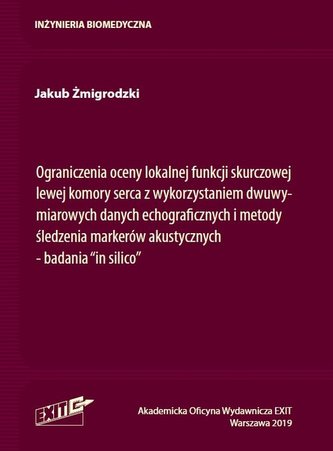 Ograniczenia oceny lokalnej funkcji skurczowej lewej komory serca z wykorzystaniem dwuwymiarowych danych echograficznych i metod