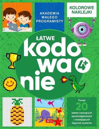 Akademia małego programisty Łatwe kodowanie Akademia małego programisty Łatwe kodowanie
