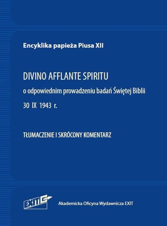 Encyklika papieża Piusa XII DIVINO AFFLANTE SPIRITU Tłumaczenie i skrócony komentarz