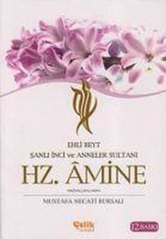 Ehli Beyt Sanli Inci ve Anneler Sultani Hz. Amine