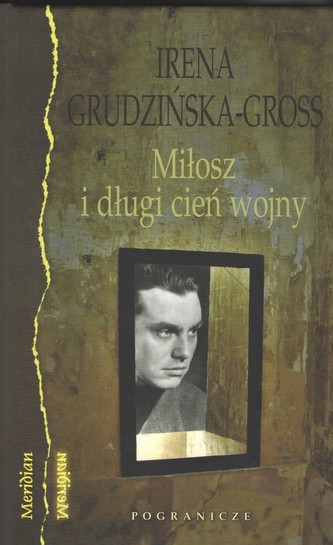 Miłosz i długi cień wojny