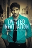 Twisted Infatuation