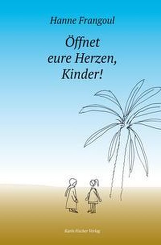 Öffnet eure Herzen Kinder