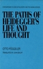 The Paths of Heidegger's Life and Thought