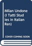 Milan Undone