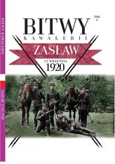 Bitwy Kawalerii Tom 9 Zasław 22 września 1920