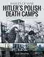 Hitler's Death Camps in Poland