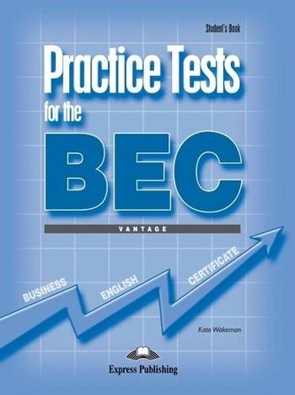 Practice Tests for the BEC Vantage SB Practice Tests for the BEC Vantage SB