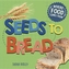 Seeds to Bread