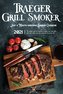 Traeger Grill & Smoker Cookbook 2021: The Complete Guide For Beginners To Master Your Wood Pellet Grill, With Healty And Tasty R
