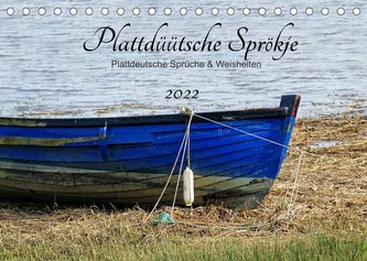 Plattdüütsche Sprökje 2022 (Tischkalender 2022 DIN A5 quer)