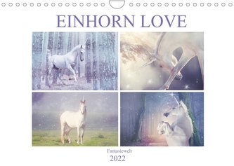 Einhorn Love - Fantasiewelt (Wandkalender 2022 DIN A4 quer)