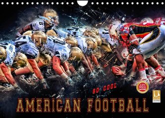 American Football - so cool (Wandkalender 2022 DIN A4 quer)