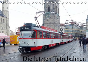 Die letzten Tatrabahnen (Tischkalender 2022 DIN A5 quer)