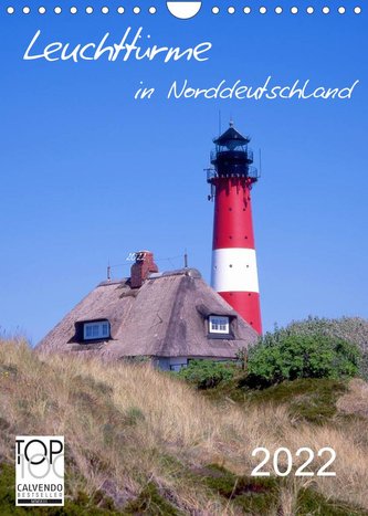 Leuchttürme in Norddeutschland (Wandkalender 2022 DIN A4 hoch)