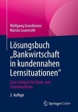 Lösungsbuch \"Bankwirtschaft in kundennahen Lernsituationen\"