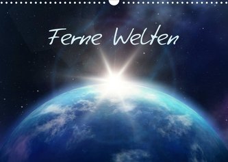 Ferne Welten (Wandkalender 2022 DIN A3 quer)
