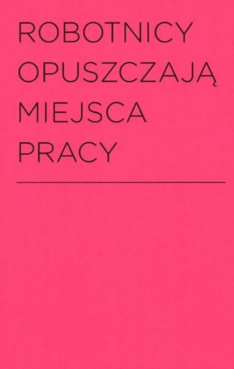 Robotnicy opuszczają miejsca pracy