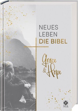 Neues Leben. Die Bibel, Grace & Hope