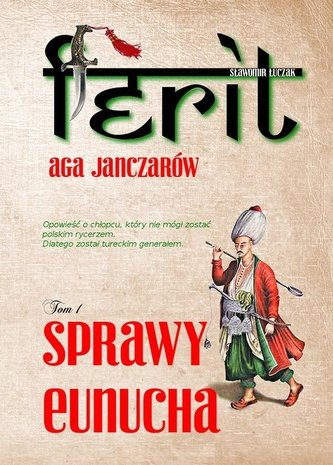 Ferit. Aga Janczarów cz. 1 Sprawy eunucha