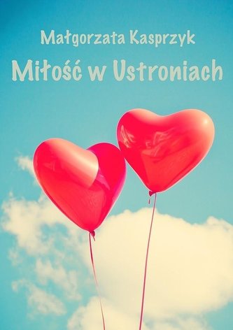 Miłość w Ustroniach