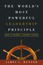 The World's Most Powerful Leadership Principle: How to Become a Servant Leader