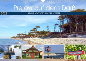 Prerow auf dem Darß - Sehnsuchtsort an der Ostsee (Wandkalender 2022 DIN A3 quer)