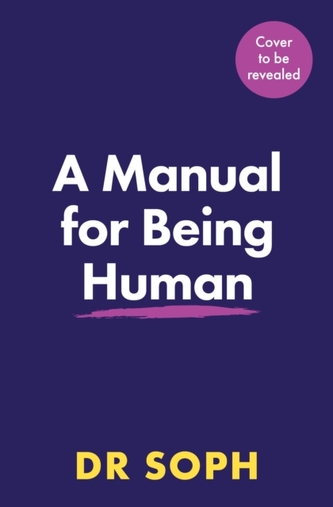 A Manual for Being Human