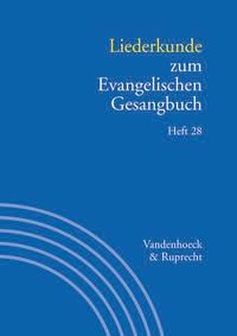 Liederkunde zum Evangelischen Gesangbuch. Heft 28