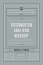Reformation Anglican Worship