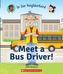 Meet a Bus Driver! (In Our Neighborhood) (Library Edition)