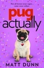 Pug Actually