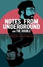 Notes from Underground and The Double