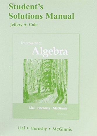 Student Solutions Manual for Intermediate Algebra