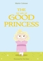 The (Not Quite So) Good Princess